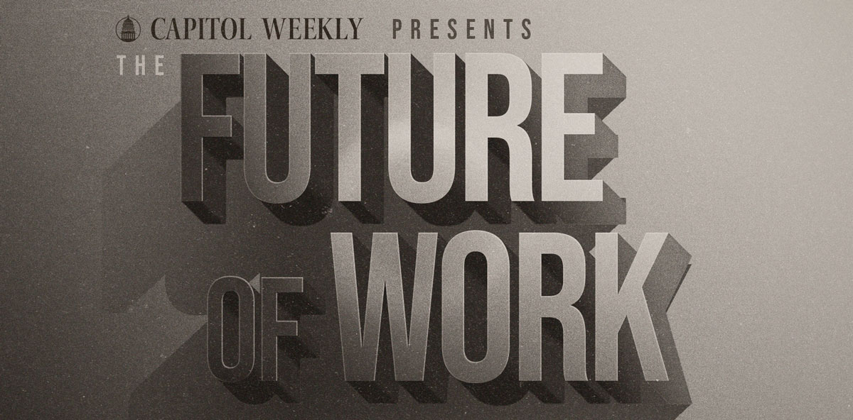 poster by Capitol Weekly on "The Future of Work"