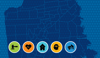 Map of San Francisco is overlaid with five icons, including a justice gavel, a heart with a beat going through it, a home, a person thinking, and a hand holding smaller silhouetted figures.