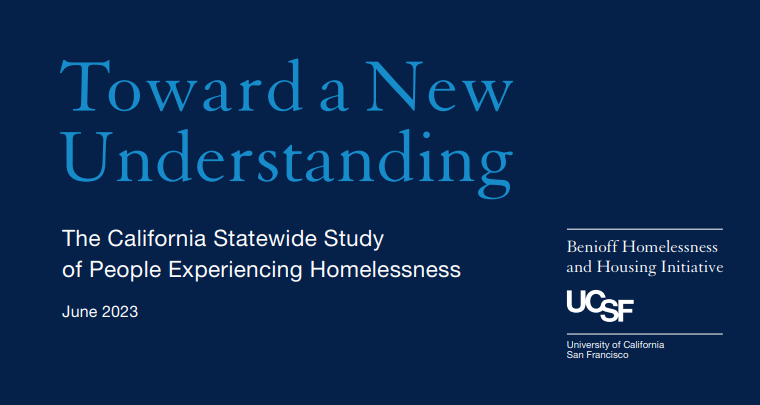 Report cover for UCSF BHHI report. Title is Toward a New Understanding: The California Statewide Study of People Experiencing Homelessness
